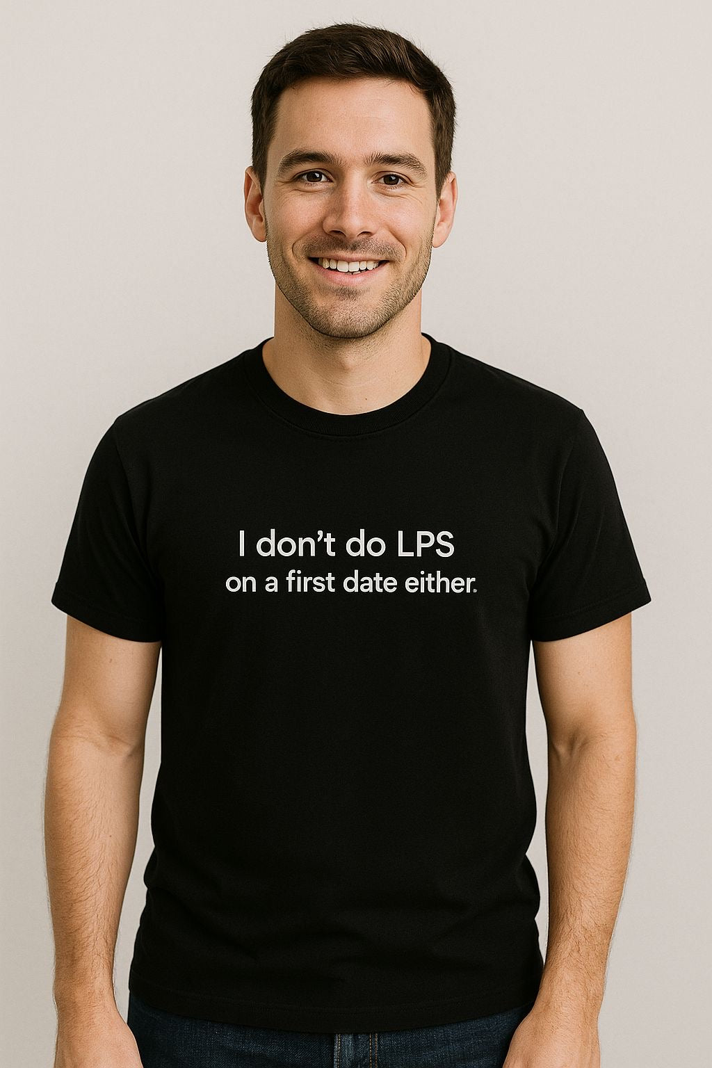 i dont do LPS on the first date lo